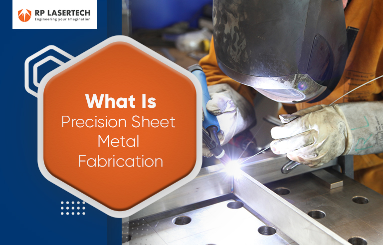 What Is Precision Sheet Metal Fabrication?