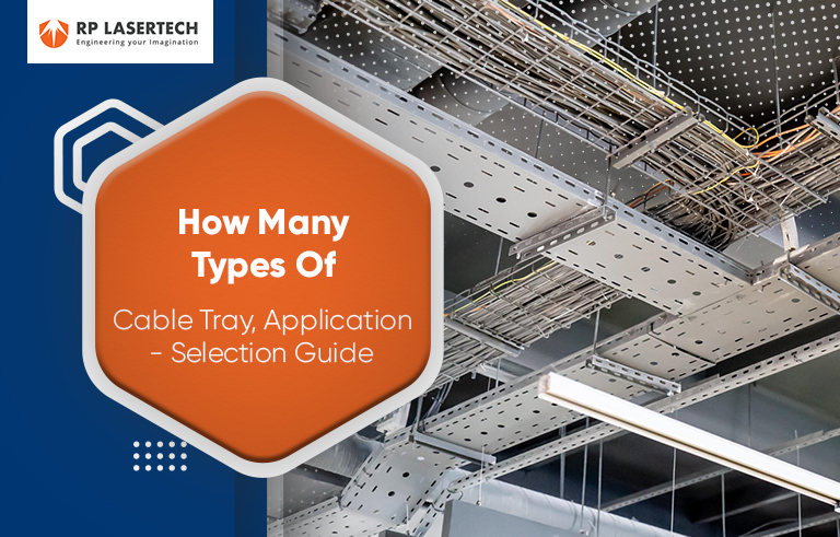 How Many Types Of Cable Trays Are There? Application & Selection Guide