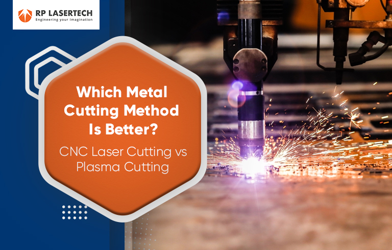 Which Metal Cutting Method Is Better? CNC Laser Cutting vs Plasma Cutting